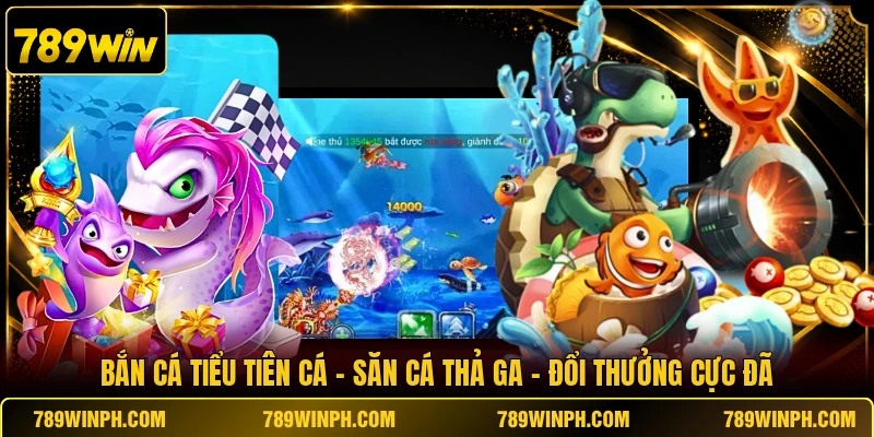 Bắn Cá Tiểu Tiên Cá | Săn Cá Thả Ga - Đổi Thưởng Cực Đã
