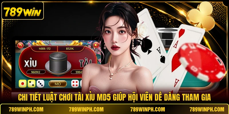 Chi tiết luật chơi tài xỉu MD5 giúp hội viên dễ dàng tham gia