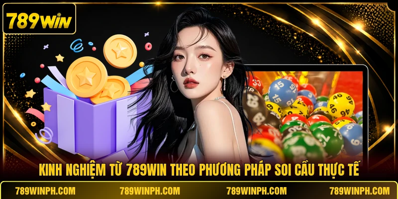 Kinh nghiệm từ 789WIN theo phương pháp soi cầu thực tế