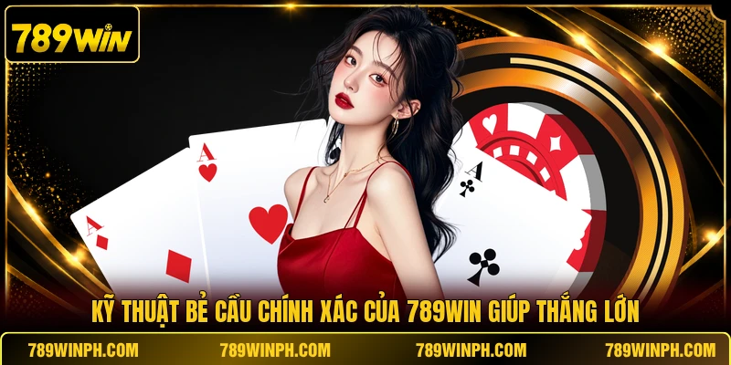 Kỹ thuật bẻ cầu chính xác của 789win giúp thắng lớn