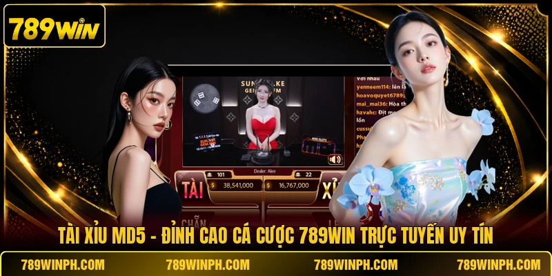 Tài Xỉu MD5 - Đỉnh Cao Cá Cược 789WIN Trực Tuyến Uy Tín