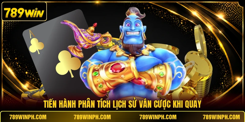 Tiến hành phân tích lịch sử ván cược khi quay